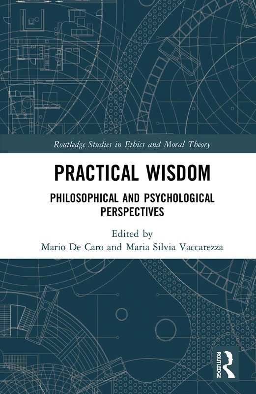 Practical Wisdom: Philosophical and Psychological Perspectives (Routledge Studies in Ethics and Moral Theory) - Image 1