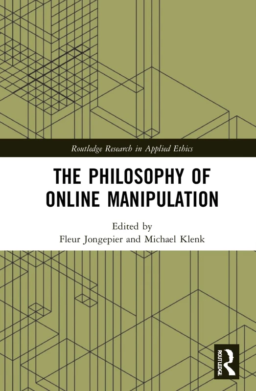 Routledge - The Philosophy of Online Manipulation