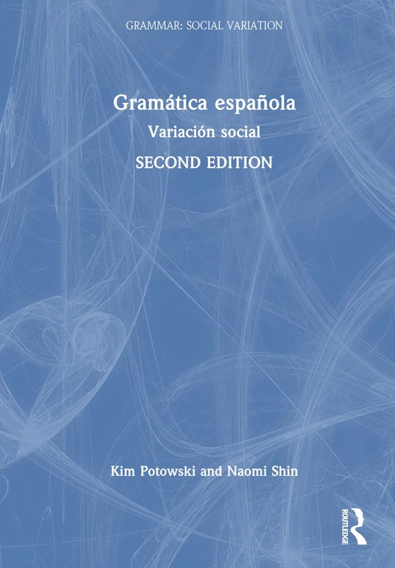 Routledge Gramatica Espanola: Variacion Social - Spanish Grammar