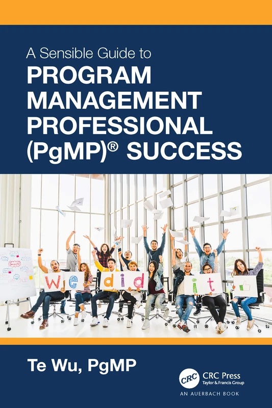 CRC Press PgMP Success Guide - 420 Practice Exam Questions