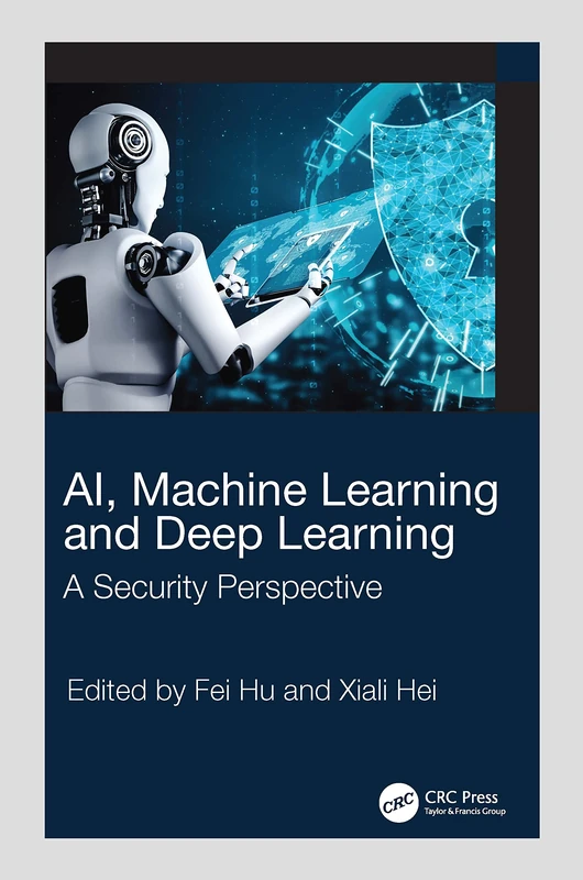 CRC Press AI, Machine Learning and Deep Learning Security Book