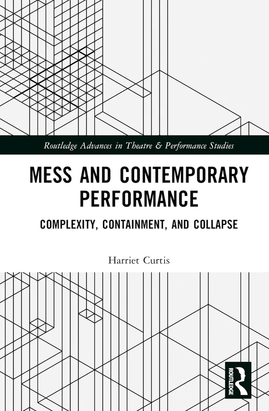 Mess and Contemporary Performance - Routledge Academic Book