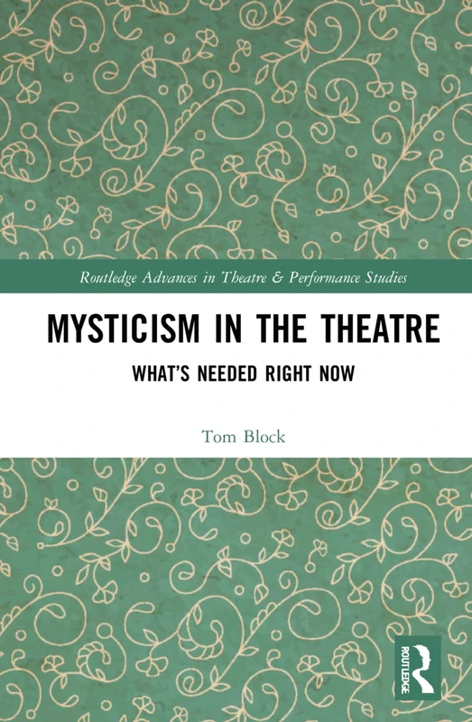 Routledge Mysticism in the Theater - Performance Studies Book