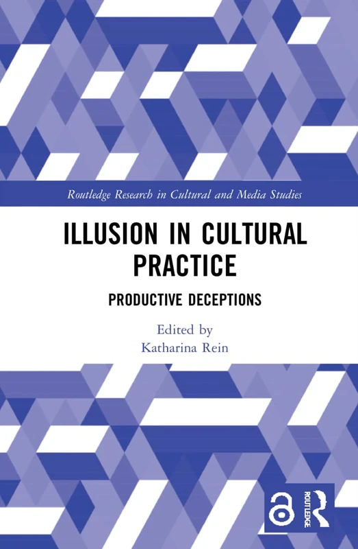 Routledge Illusion in Cultural Practice - Research Book