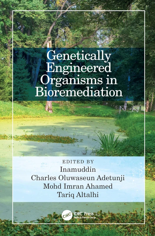 CRC Press - Genetically Engineered Organisms in Bioremediation