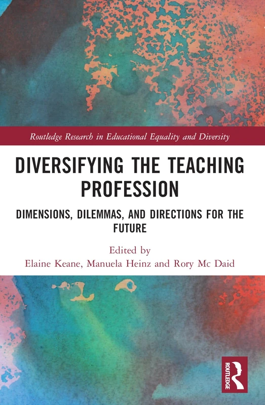 Diversifying the Teaching Profession: Dimensions, Dilemmas and Directions for the Future (Routledge Research in Educational Equality and Diversity) - Image 1