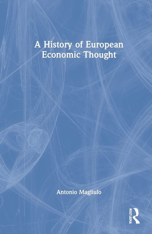 Routledge - A History of European Economic Thought Book
