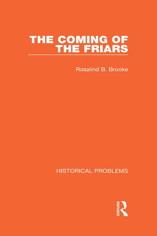 The Coming of the Friars: 1 (Historical Problems)