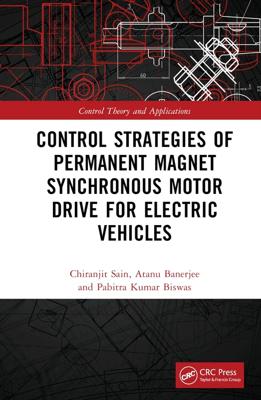 Control Strategies of Permanent Magnet Synchronous Motor Drive for Electric Vehicles (Control Theory and Applications)