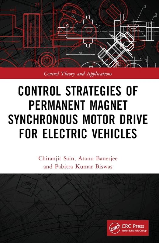 Control Strategies of Permanent Magnet Synchronous Motor Drive for Electric Vehicles (Control Theory and Applications)