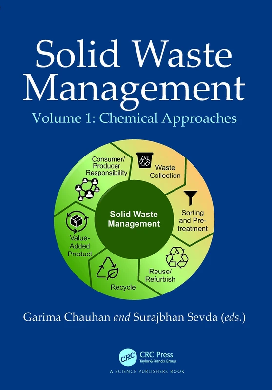 CRC Press Solid Waste Management: Chemical Approaches, Vol 1