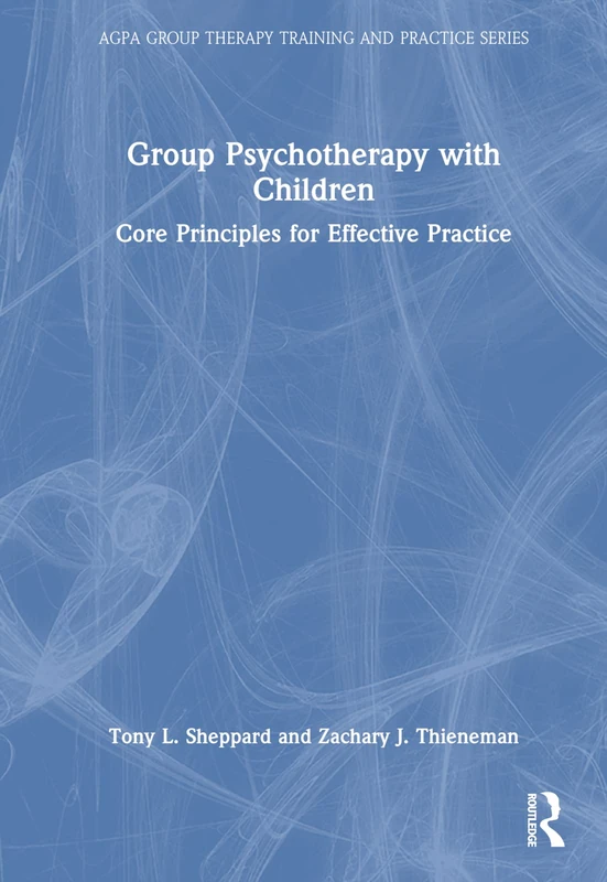 Routledge Group Psychotherapy with Children - AGPA Series