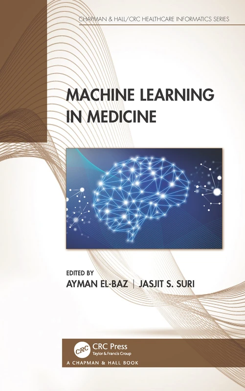 Machine Learning in Medicine (Chapman & Hall/CRC Healthcare Informatics Series)