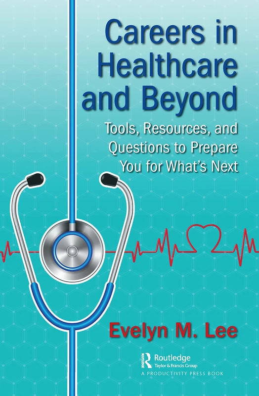 Careers in Healthcare and Beyond: Tools, Resources, and Questions to Prepare You for What’s Next