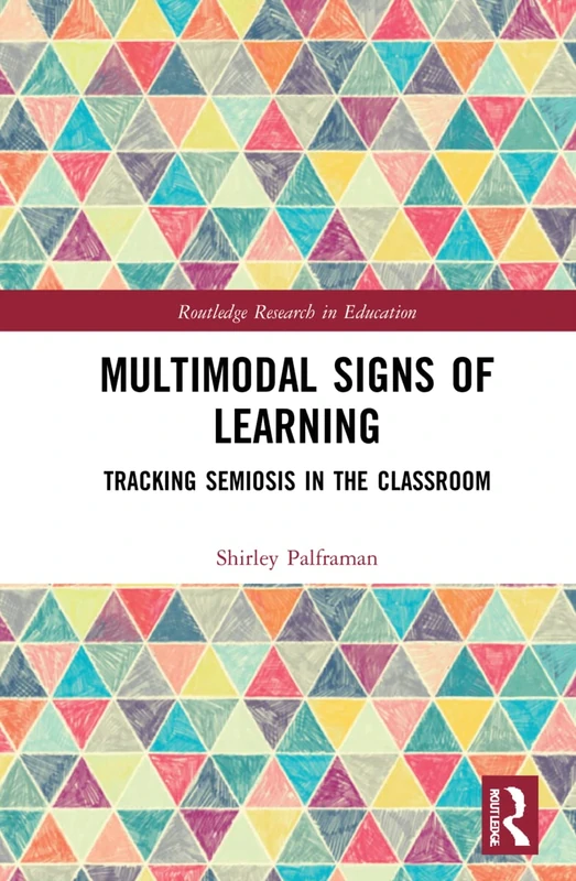 Routledge Multimodal Signs of Learning - Education Research Book