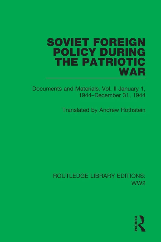 Routledge Soviet Foreign Policy Vol II - WW2 Documents