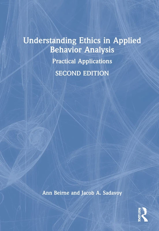 Understanding Ethics in Applied Behavior Analysis: Practical Applications