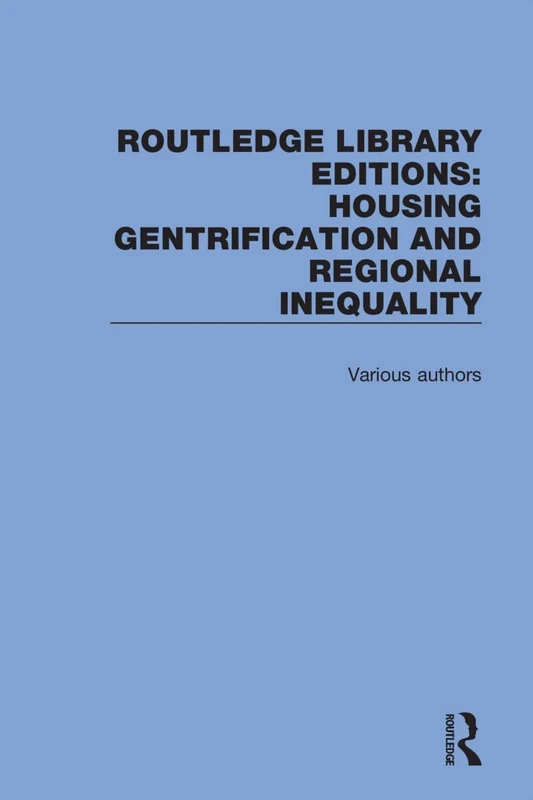 Routledge Library Editions: Housing Gentrification and Regional Inequality - Image 1