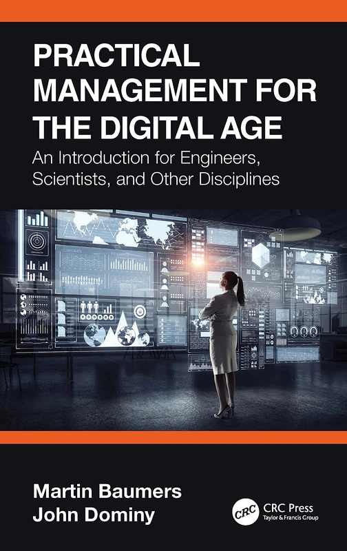 Practical Management for the Digital Age: An Introduction for Engineers, Scientists, and Related Disciplines
