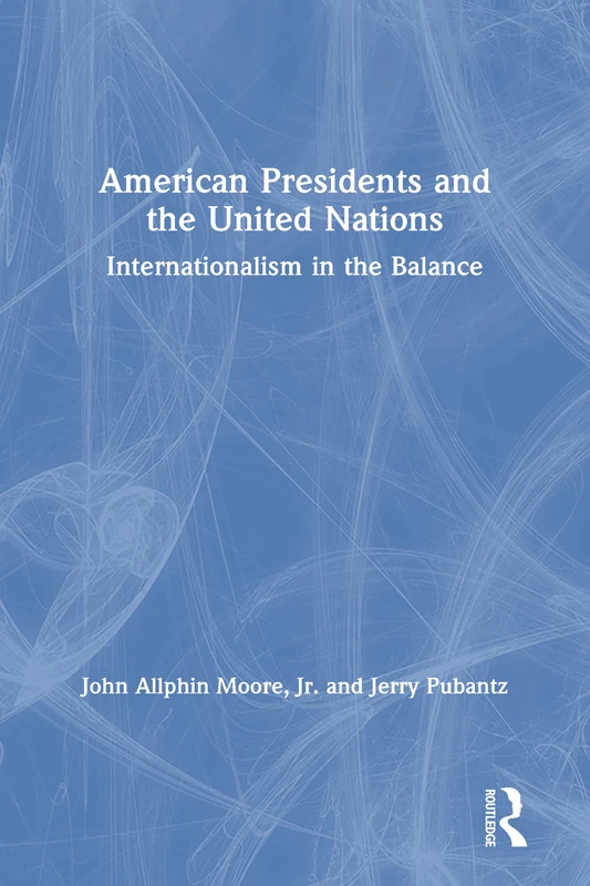 Routledge - American Presidents and the United Nations