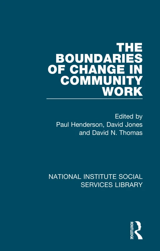 The Boundaries of Change in Community Work: 22 (National Institute Social Services Library)