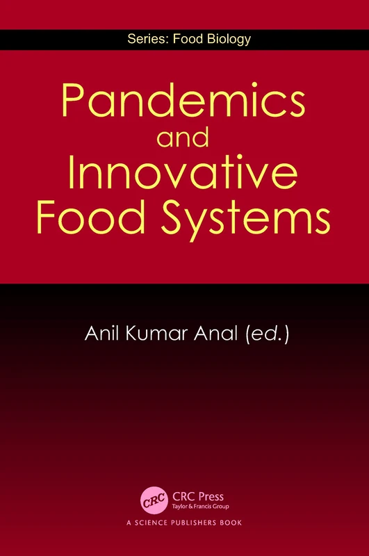 Pandemics and Innovative Food Systems (Food Biology Series)