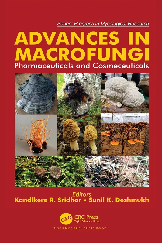 Advances in Macrofungi: Pharmaceuticals and Cosmeceuticals (Progress in Mycological Research)