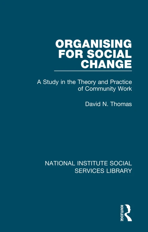 Organising for Social Change - Routledge Community Work Study