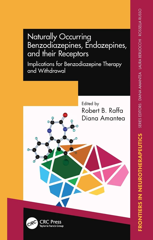 Naturally Occurring Benzodiazepines, Endozepines, and their Receptors: Implications for Benzodiazepine Therapy and Withdrawal (Frontiers in Neurotherapeutics Series)