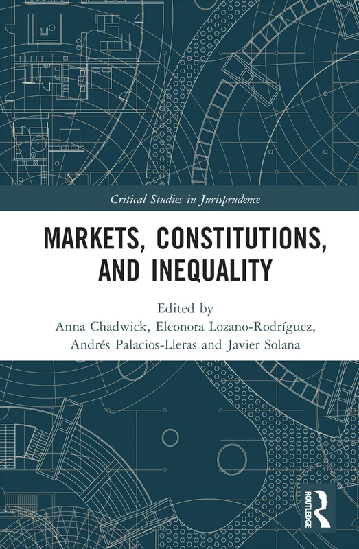 Markets, Constitutions, and Inequality (Critical Studies in Jurisprudence)