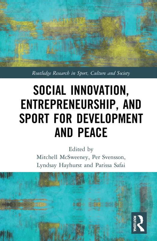 Routledge Social Innovation, Entrepreneurship, and Sport Book