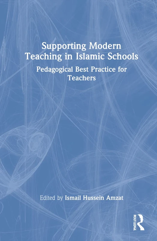 Supporting Modern Teaching in Islamic Schools: Pedagogical Best Practice for Teachers
