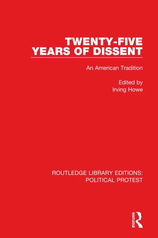 Routledge Twenty-Five Years of Dissent: Political Protest Book