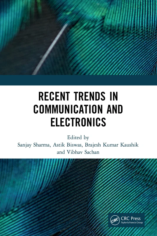 Recent Trends in Communication and Electronics: Proceedings of the International Conference on Recent Trends in Communication and Electronics (ICCE-2020), Ghaziabad, India, 28-29 November, 2020