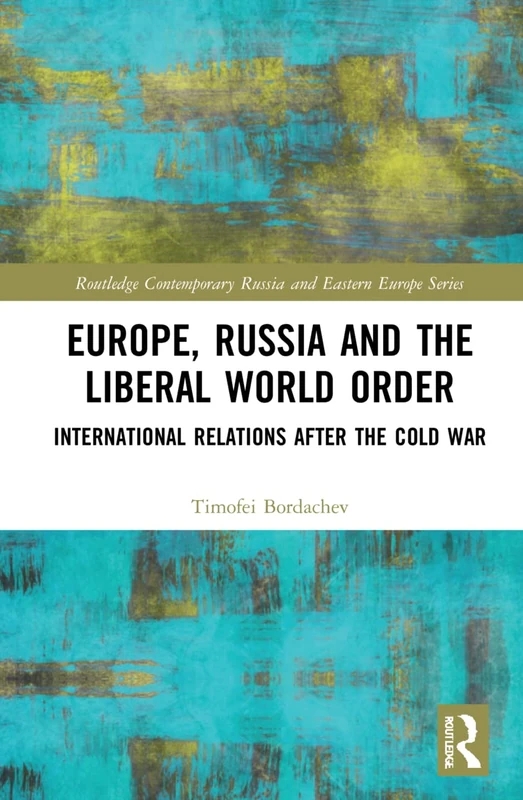 Routledge Europe, Russia and the Liberal World Order Book