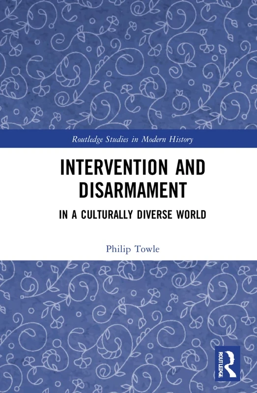 Routledge Intervention and Disarmament History Book