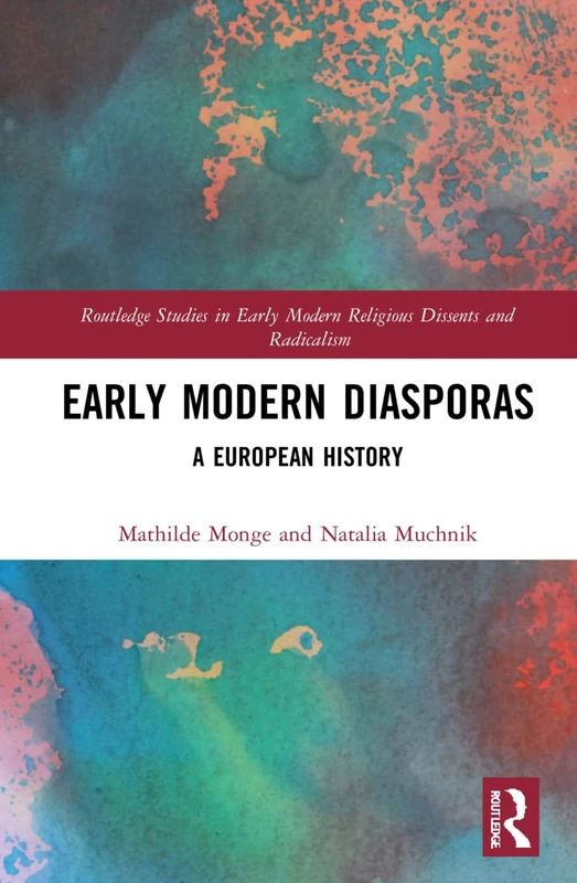 Routledge Early Modern Diasporas: A European History Book