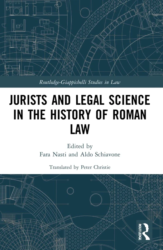 Jurists and Legal Science in the History of Roman Law (Routledge-Giappichelli Studies in Law)