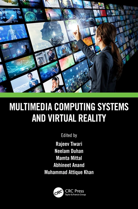 Multimedia Computing Systems and Virtual Reality (Innovations in Multimedia, Virtual Reality and Augmentation)