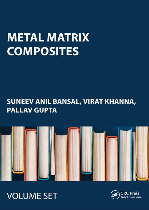 Metal Matrix Composites: Two Volume Set