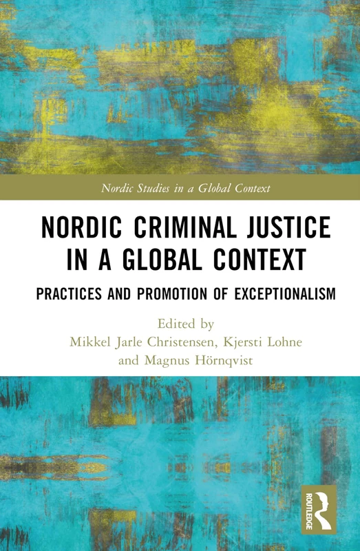 Routledge Nordic Criminal Justice in a Global Context Book