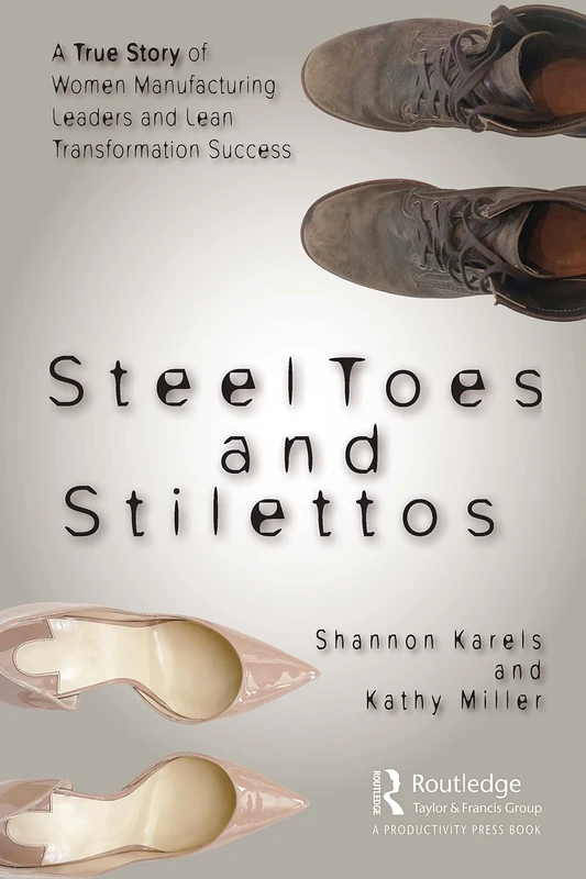 Steel Toes and Stilettos - CRC Press Business Leadership Book