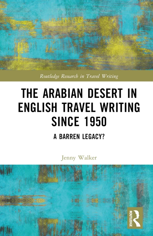 Routledge - The Arabian Desert in English Travel Writing
