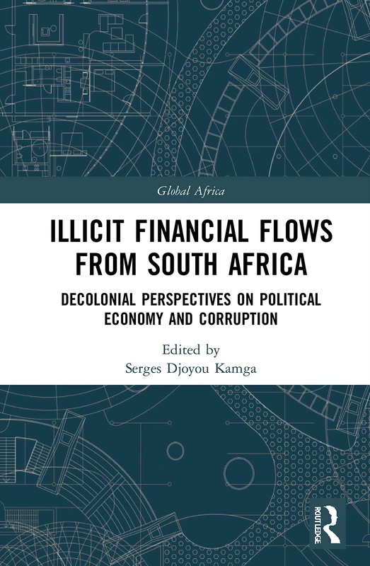 Routledge - Illicit Financial Flows from South Africa Book