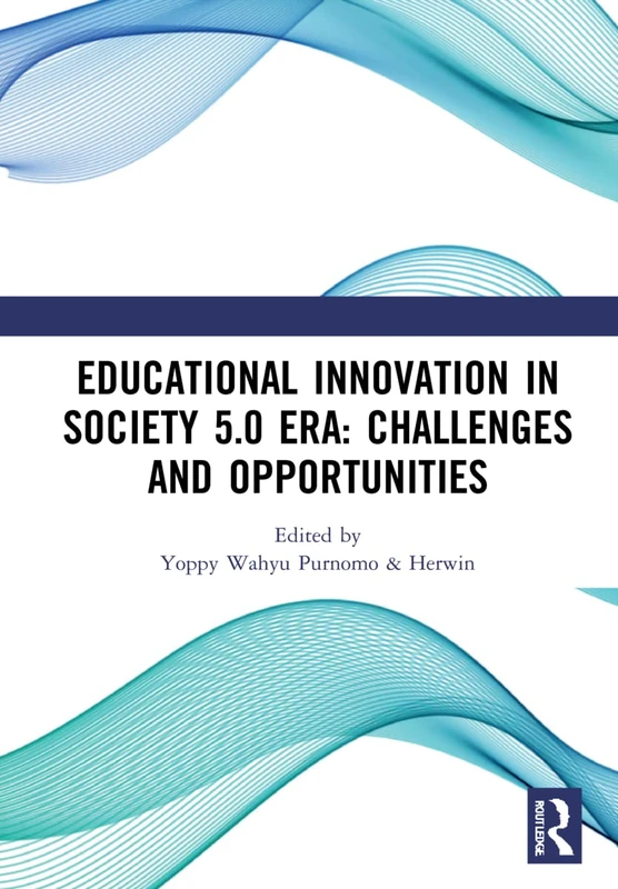 Educational Innovation in Society 5.0 Era: Challenges and Opportunities: Proceedings of the 4th International Conference on Current Issues in ... Yogyakarta, Indonesia, 3 - 4 October 2020