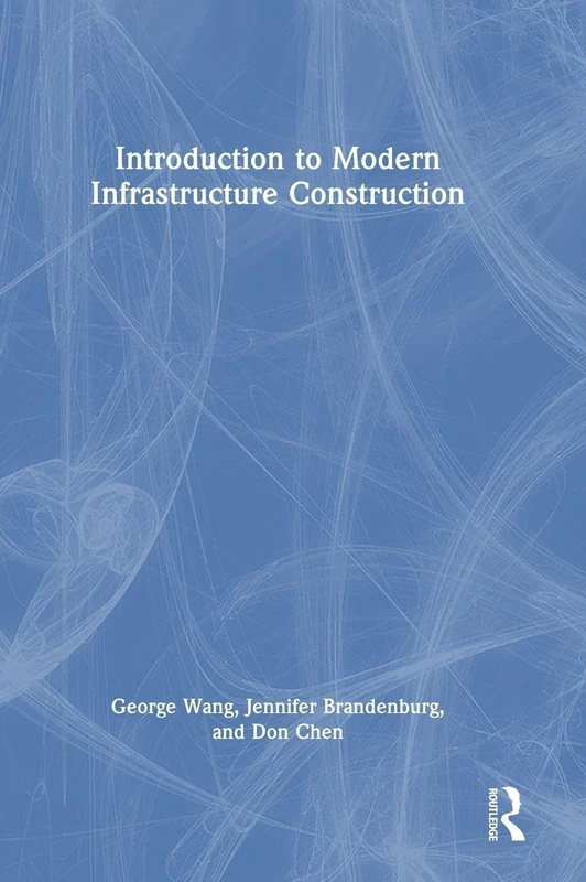 Introduction to Modern Infrastructure Construction