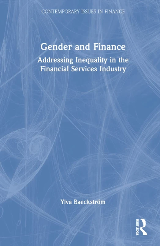 Routledge Gender and Finance: Addressing Inequality in Finance