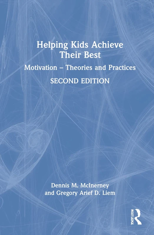 Routledge Helping Kids Achieve Their Best: Motivation Guide