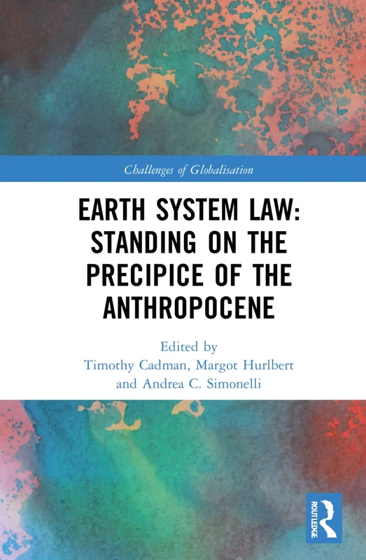 Earth System Law: Standing on the Precipice of the Anthropocene (Challenges of Globalisation)