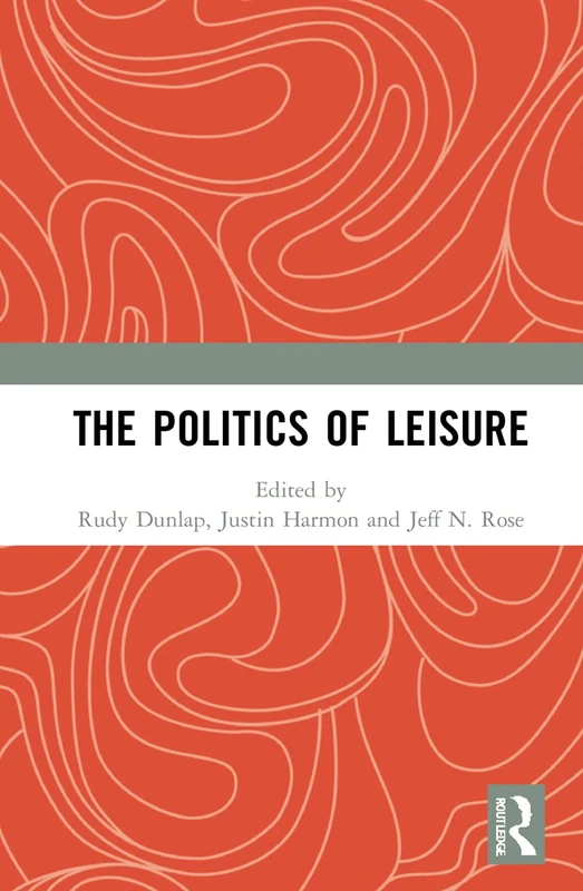 Routledge - The Politics of Leisure Book